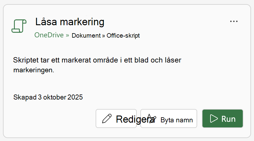Välj Kör i Office-skriptkortet för att köra skriptet.