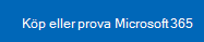 Länk till att prova eller köpa Microsoft 365