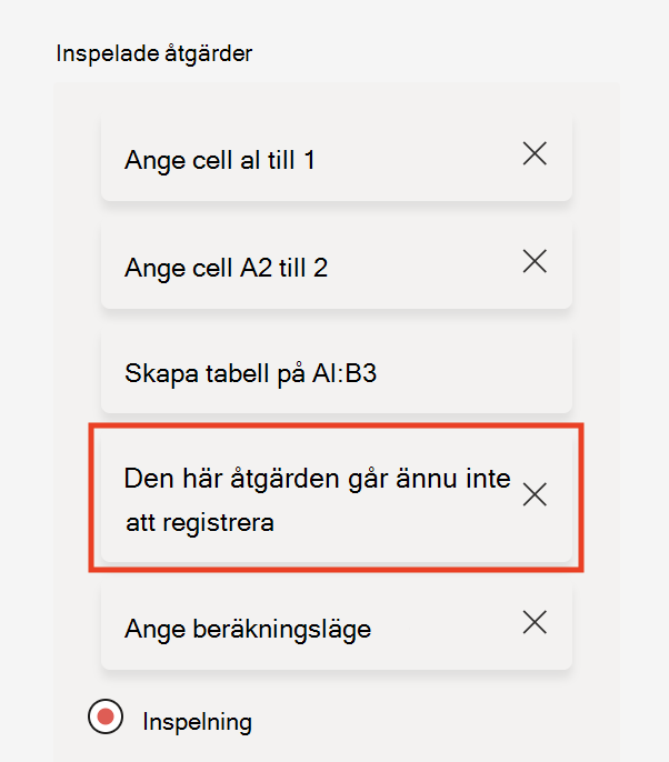 Åtgärdsinspelningen visar att den här åtgärden ännu inte kan registreras om en åtgärd inte stöds.
