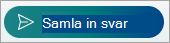 Välj samla in svar