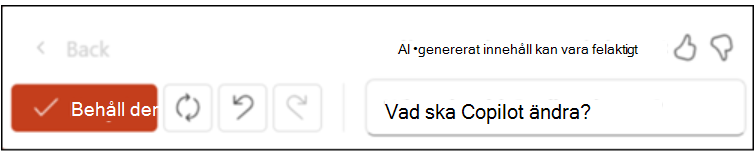 I det här fältet kan du behålla utdata, gå tillbaka till föregående tillstånd eller återskapa en annan textvariation.