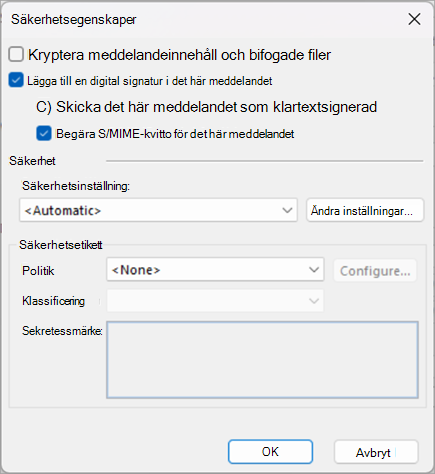 Markera kryssrutorna bredvid Lägg till digital signatur i det här meddelandet och Begär S/MIME-kvitto för det här meddelandet