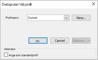 Acceptera standardinställningen för Outlook i dialogrutan Välj profil
