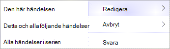 Välj Redigera eller Avbryt på snabbmenyn