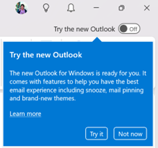 Lärarmeddelande om bildtext som är fäst vid den nya Outlook-växlingsknappen. Du kan välja att prova det nya Outlook-programmet genom att klicka på Prova eller hoppa genom att klicka på Inte nu