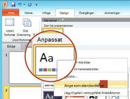 Högerklicka på det nya temat som visas under rubriken Anpassad och välj sedan Ange som standardtema.