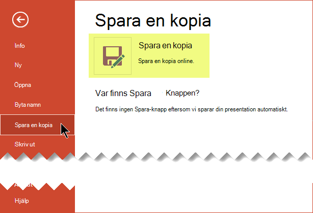 Med kommandot Spara en kopia sparas filen online på OneDrive för företag eller SharePoint