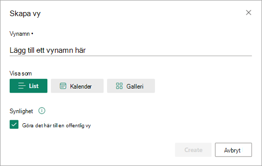 I dialogrutan Skapa vy kan du ange vilken typ av vy du vill använda för listan.