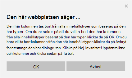 Bekräftelsemeddelande i SharePoint när du tar bort en kolumn från en webbplatsinnehållstyp för alla innehållstyper baserat på den typen