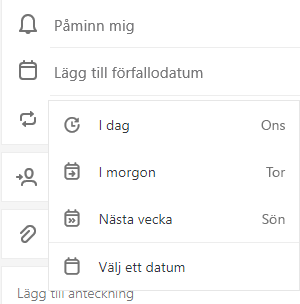 Lägg till förfallodatum väljs med alternativet att välja i dag, i morgon, nästa vecka eller välj ett datum
