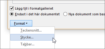 Välj Format och sedan Stycke