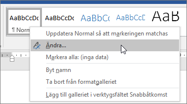 Högerklicka på formatmallen Normal och välj Ändra