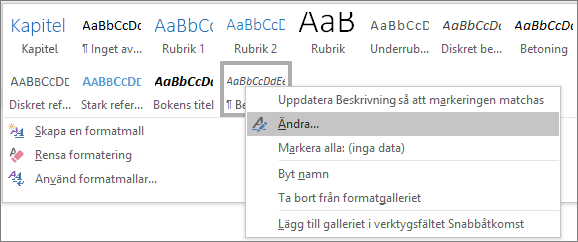 Högerklicka på formatet Beskrivning i formatgalleriet om du vill ändra formateringen på beskrivningarna.