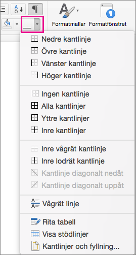 Klicka på Kantlinjer på Start-fliken för att lägga till eller ändra kantlinjer för den markerade texten.