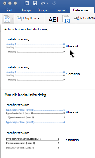 Klicka på Innehållsförteckning på fliken Referenser och välj ett format för automatisk innehållsförteckning i galleriet