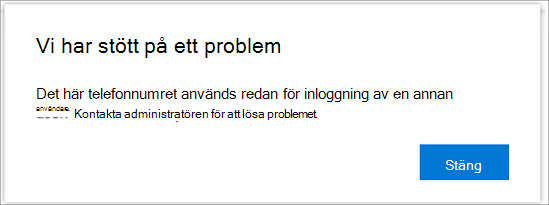 Felmeddelande när ditt telefonnummer redan används]