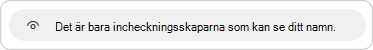 En beskrivning av sekretesspolicyn tillhandahålls när du svarar på incheckningen