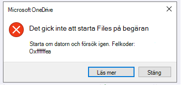 OneDrive-fel: Det gick inte att starta Files på begäran Starta om datorn och försök igen. Felkoder: <felkod>