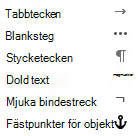 Det här är de formateringstecken som är tillgängliga i e-postmeddelanden.