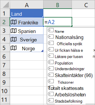 Cell A2 innehåller Frankrike. Cell B2 innehåller = A2. och menyn för att automatiskt avsluta en formel visas med fält från länkade posten