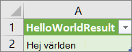Resultat av HelloWorld i ett kalkylblad