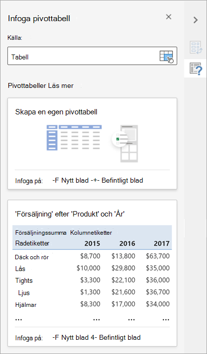 I fönstret Infoga pivottabell kan du ange källa, mål och andra aspekter av pivottabellen.