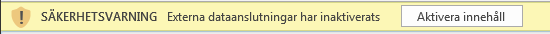Varning om externa dataanslutningar i Excel