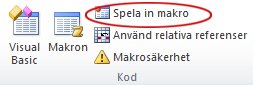 Kommandot Spela in makro i gruppen Kod på fliken Utvecklare
