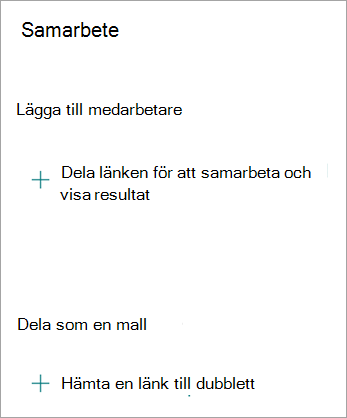 På skärmen Samarbete kan du dela länken för att samarbeta med andra eller dela formuläret som en mall så att någon annan kan kopiera ditt formulär.