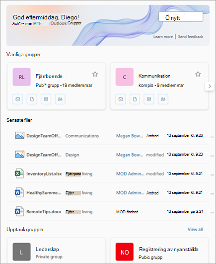 Vanliga grupper och de senaste filerna kan nås från Groups-miljön i Outlook.
