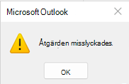Felmeddelande för Outlook-åtgärden misslyckades