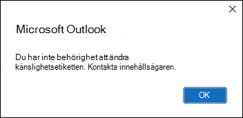 Behörighetsfel vid användning av känslighetsetikett i Outlook