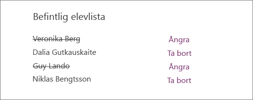 Borttagna elevers namn stryks från listan Befintliga elever med alternativ för Att ångra och Ta bort bredvid alla namn.
