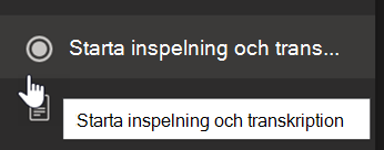 Skärmbild som visar alternativet Starta inspelning och transkription i en Teams-mötesmeny.