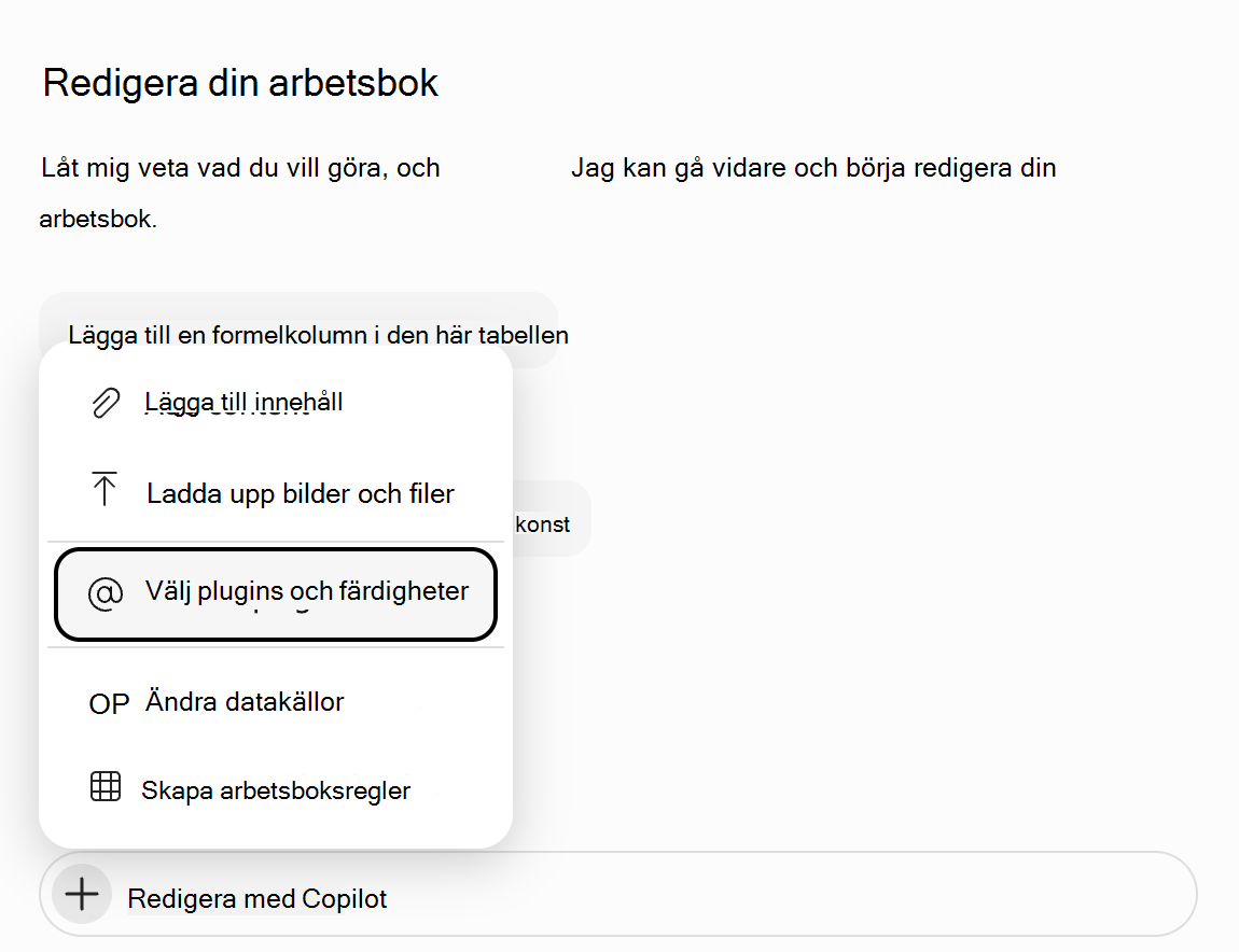 Skärmbild av menyn Lägg till i Copilot i Excel med Välj plugin-program och färdigheter markerat.
