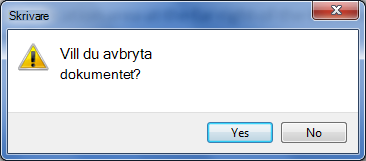 Bekräfta att du vill avbryta utskriften.