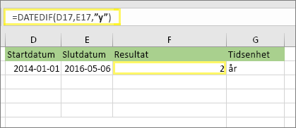 =DATEDIF(D17;E17;y) och resultat: 2