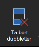 Knappen Ta bort dubbletter i Excel för Mac