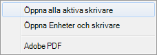 Välj Öppna alla aktiva skrivare.