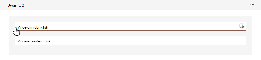Skärmbild som visar var du kan ange en ny rubrik i ett formulär eller test.