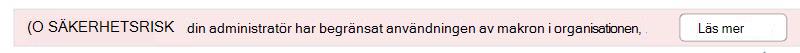 Administratören har begränsat användningen av makron i organisationen.