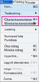 Välj Öka teckenstorlek eller Minska teckenstorlek på Format-menyn