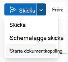 Välj Skicka > Starta koppling av dokument