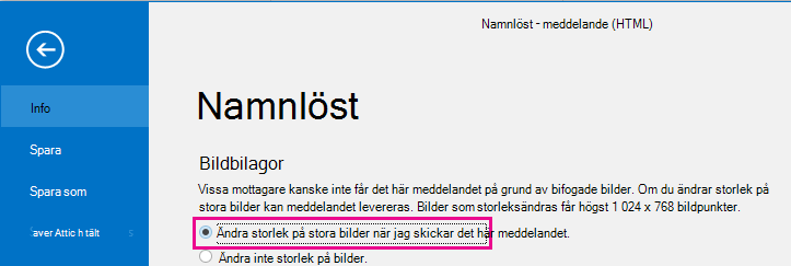 Genom att klicka på det här alternativet kan Outlook anpassa storleken på bilder när de skickas.