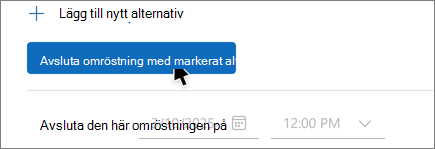 Organisatörernas vy av en schemaläggningsomröstning med knappen Avsluta omröstning