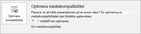 Skärmbild av knappen Optimera kompatibilitet i PowerPoint.