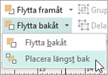 Välja Placera längst bak på menyn Flytta bakåt