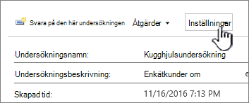 Knappen Inställningar längst upp i en undersökningsöversikt