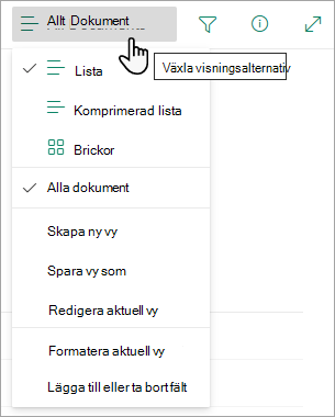 Många listor har andra vyer som du kan välja med hjälp av menyn Visa alternativ.