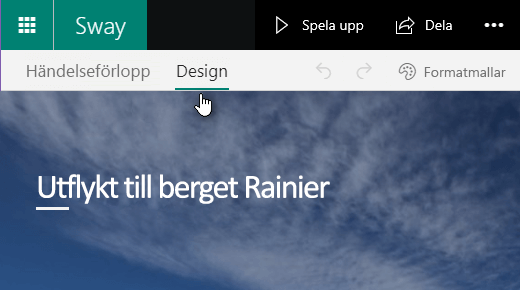 Klicka på fliken Design för att förhandsgranska den aktuella Sway-ytan